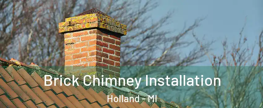  Brick Chimney Installation Holland - MI