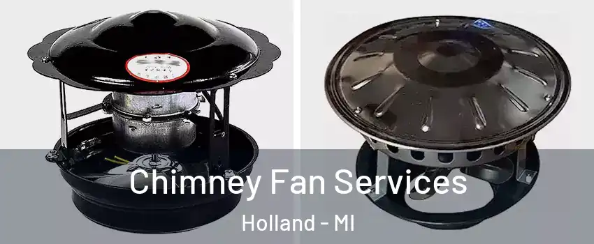  Chimney Fan Services Holland - MI