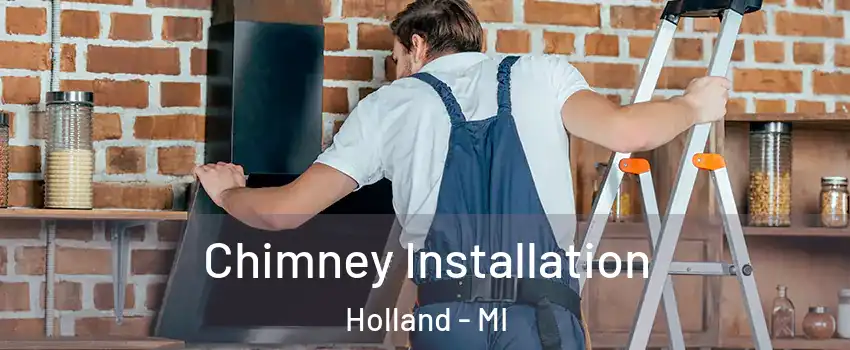  Chimney Installation Holland - MI