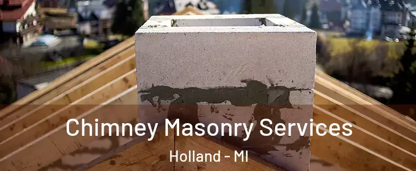  Chimney Masonry Services Holland - MI