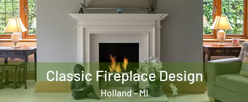  Classic Fireplace Design Holland - MI