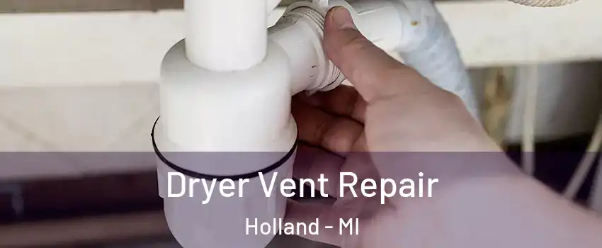 Dryer Vent Repair Holland - MI