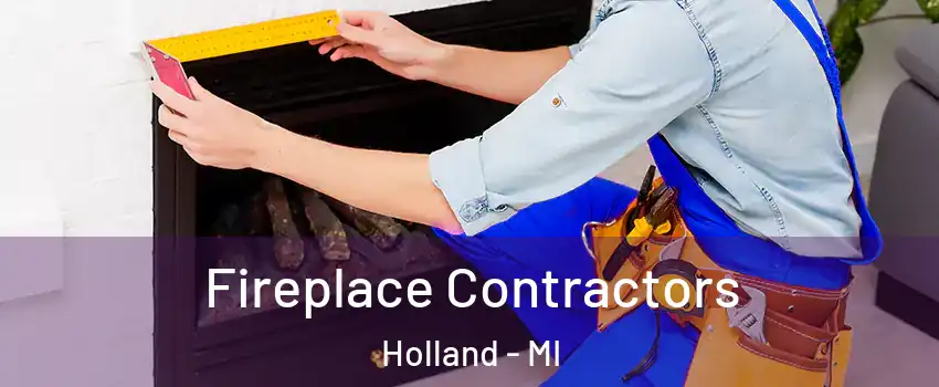  Fireplace Contractors Holland - MI