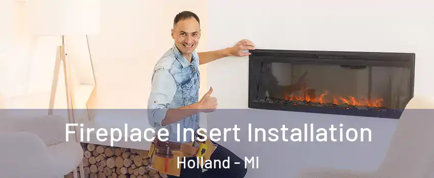  Fireplace Insert Installation Holland - MI