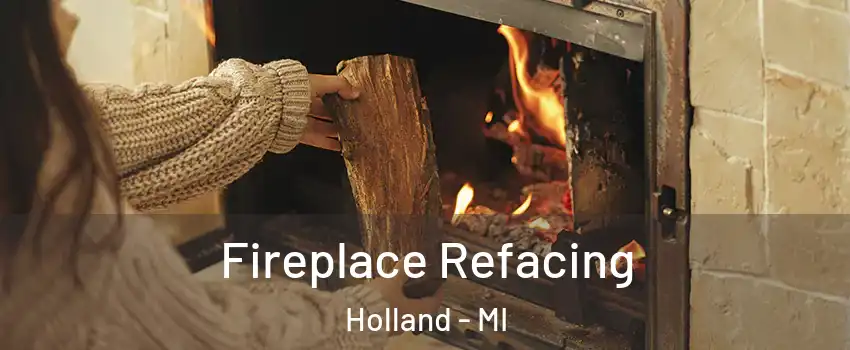  Fireplace Refacing Holland - MI