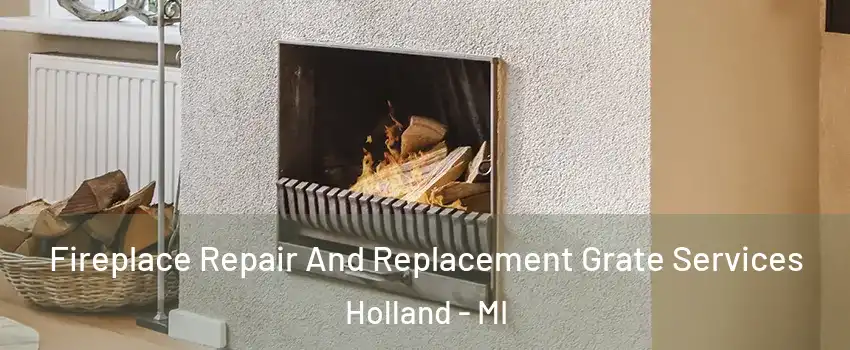  Fireplace Repair And Replacement Grate Services Holland - MI