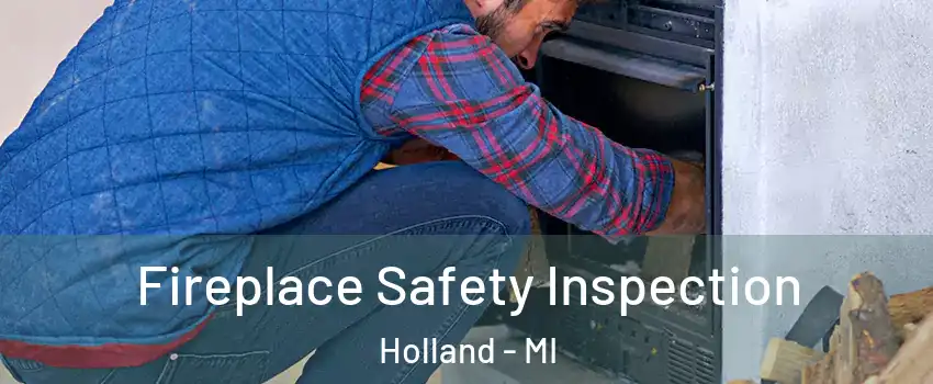  Fireplace Safety Inspection Holland - MI
