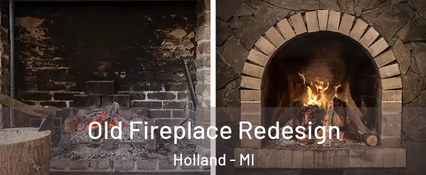  Old Fireplace Redesign Holland - MI