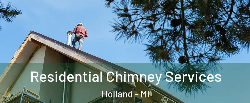  Residential Chimney Services Holland - MI