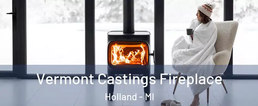  Vermont Castings Fireplace Holland - MI